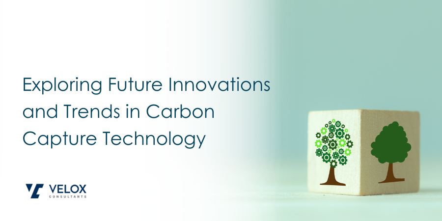 Exploring Future Innovations and Trends in Carbon Capture Technology
