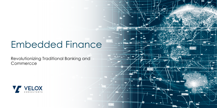 Embedded Finance: Revolutionizing Traditional Banking and Commerce